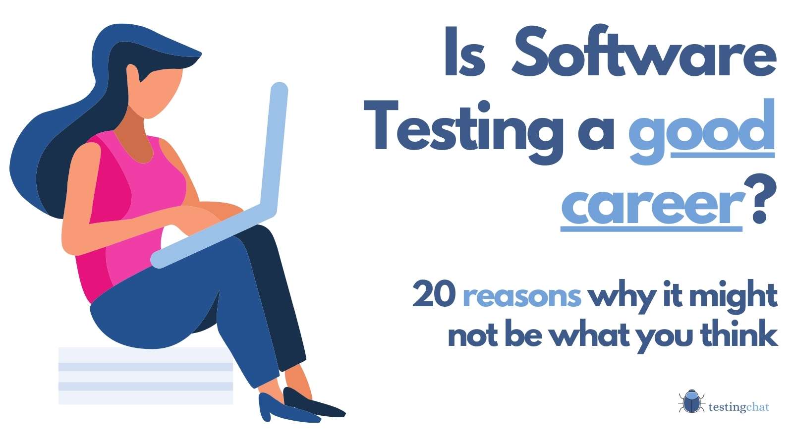 Is software testing a good career? 20 reasons for you to consider