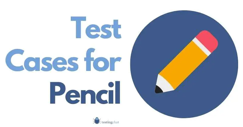 Test Cases for Pencil [featured image]