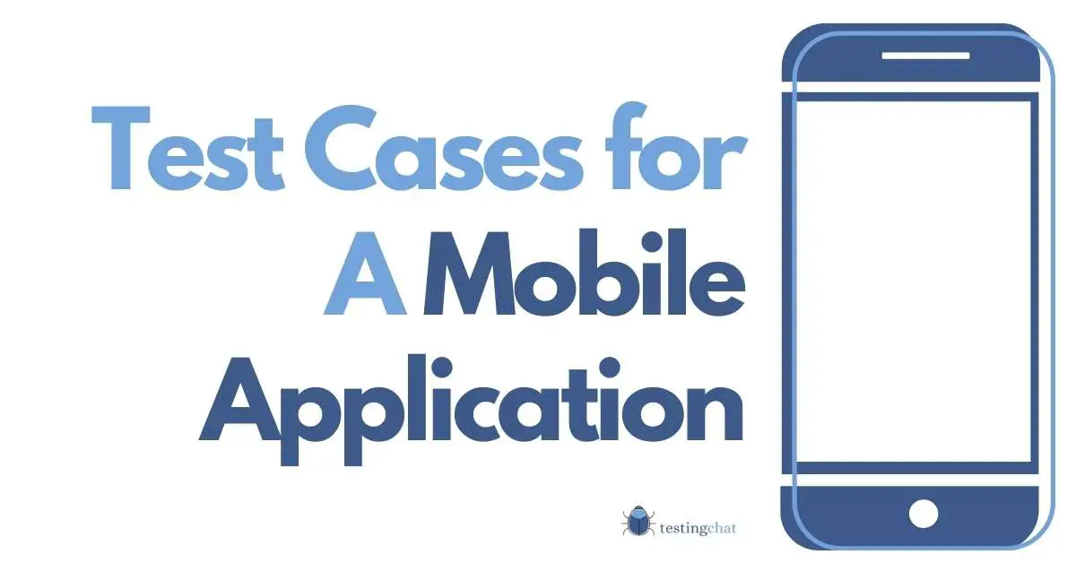 Get FREE Test Cases for A Mobile Application Tips & Guidance in 2023